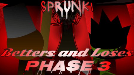 Sprunke Betters And Loses Phase 3